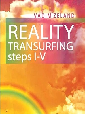 cover image of Transurfing Reality. Step I-V. Vadim Zeland.